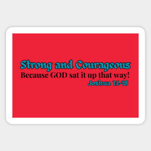 Strong and Courageous Sticker